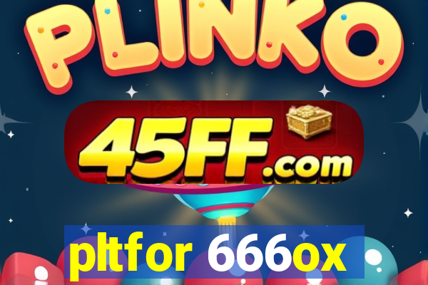 pltfor 666ox